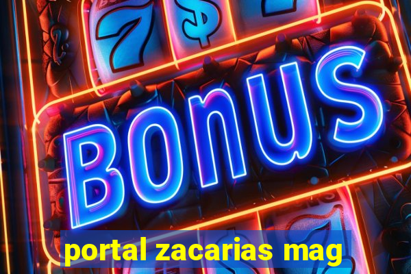 portal zacarias mag